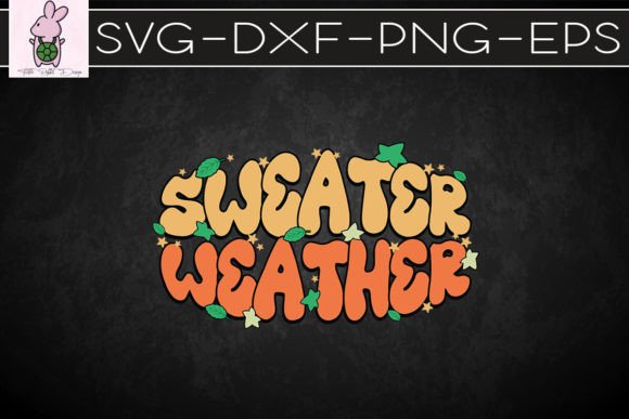 Cute Sweater Weather Thanksgiving SVG