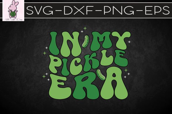 In My Pickle Era SVG