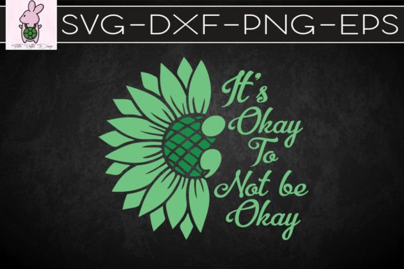 Mental Health Sunflower Its Okay SVG