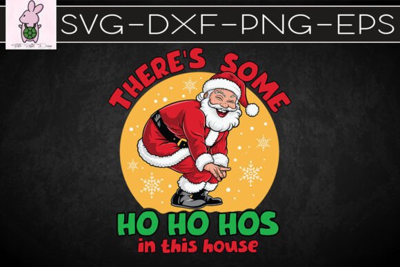 There’s Some Ho Ho Hos in This House SVG