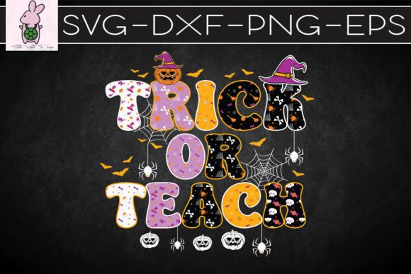 Trick or Teach Funny Teacher Happy SVG